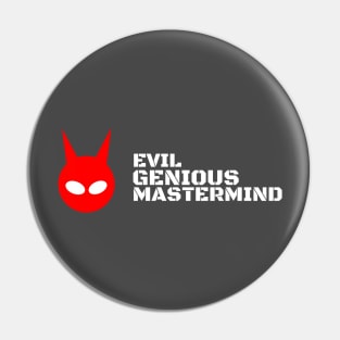 Evil genius mastermind (misspelled) Pin