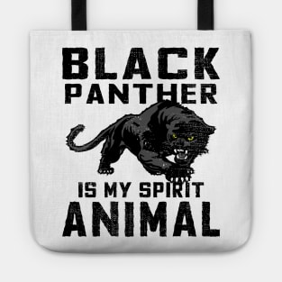 Black Panther is a My Spirit Animal Tote