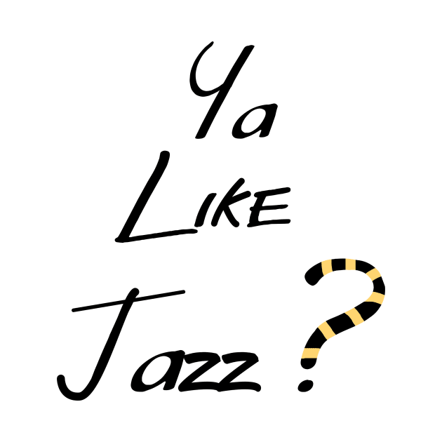 Ya Like JAZZ? by Ruiizen