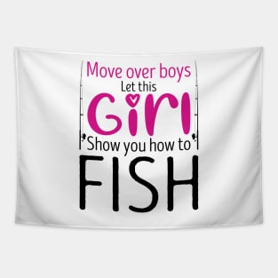 Move Over Boys Let This Girl Show You How To fish Tapestry