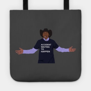 Accident Waiting To Happen Tote