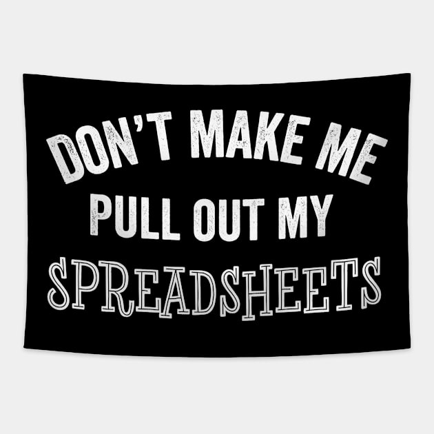 Funny Spreadsheet Lover Accountant Manager Accounting Math Business Teacher Tapestry by HuntTreasures