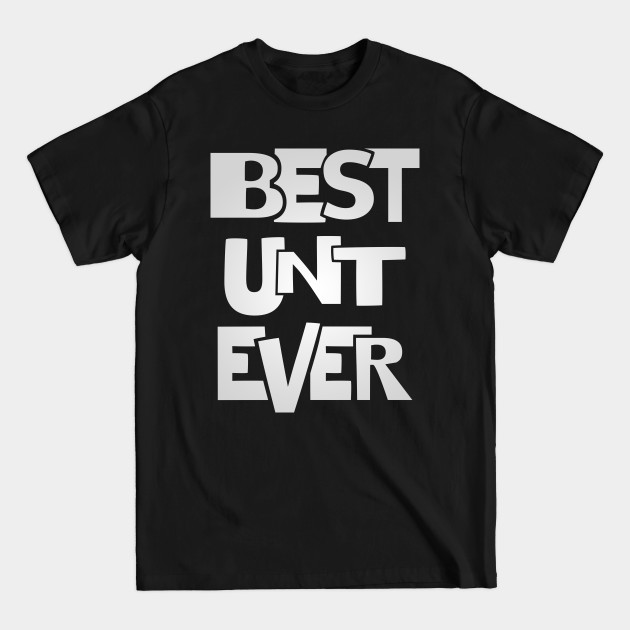 Discover Unt shirt - best unt ever - Family - T-Shirt