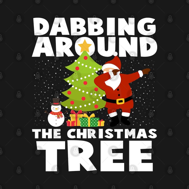 Santa Dabbing Around The Christmas Tree Funny Xmas Gift by salemstore