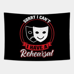 I Have A Rehearsal - Theater - Theatre Tapestry