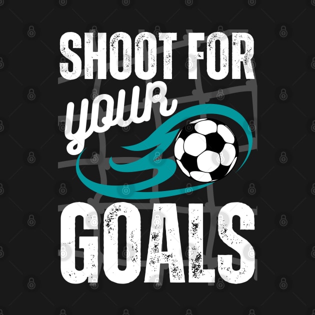 Shoot For Your Goals by jackofdreams22