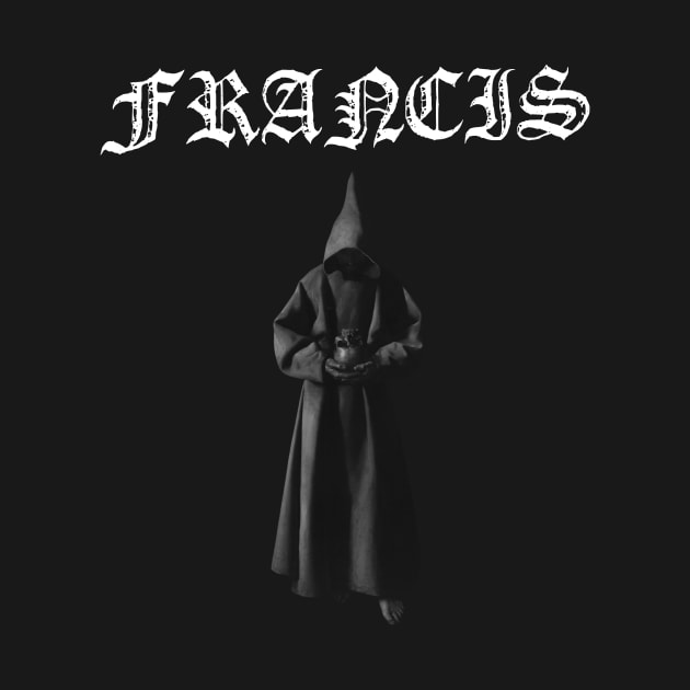 Saint Francis of Assisi Hardcore Punk Metal by thecamphillips