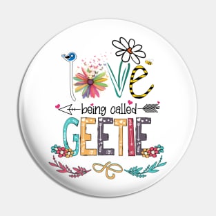 Love Being Called Geetie Happy Mother's Day Pin