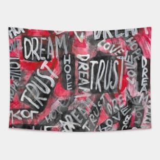 Hope, dream, love and trust Tapestry