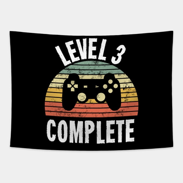 Level 3 Complete T-Shirt - 3rd Birthday Gamer Gift - Third Anniversary Gift - 3rd Grade Tapestry by Ilyashop