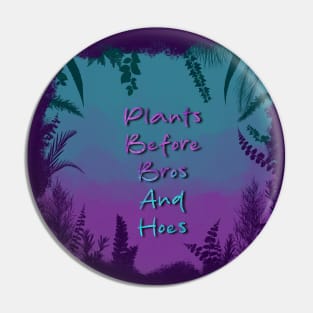 Plants B4 Bros Pin