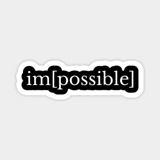 im [ possible ] Magnet