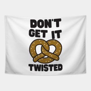 Don't get it twisted Tapestry