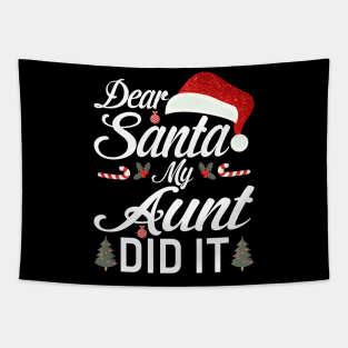 Dear Santa My Aunt Did It Funny Tapestry