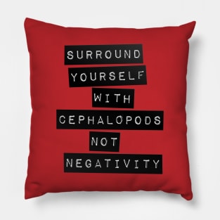 Surround Yourself With Cephalopods Pillow