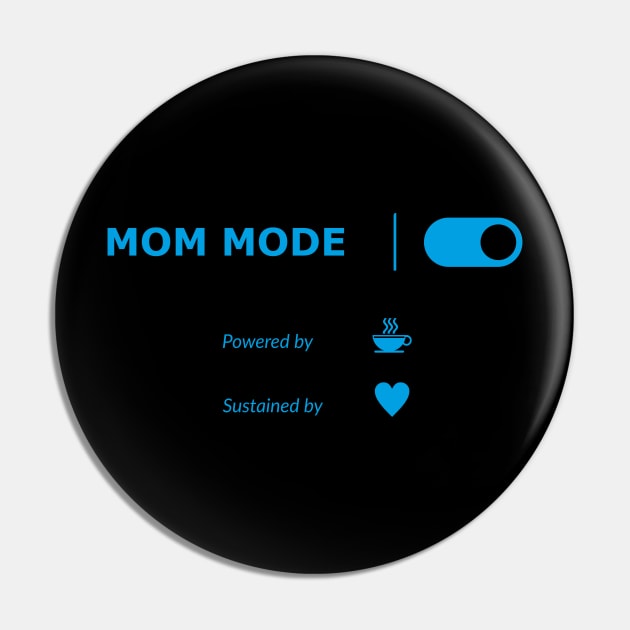 Mom Mode Pin by aceofspace