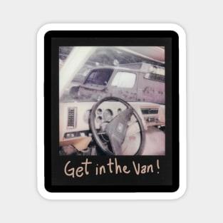Get in the Van! Magnet