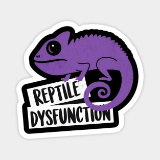 Reptile Dysfunction – Funny Chameleon Pun - Animal & Humor Lovers Magnet