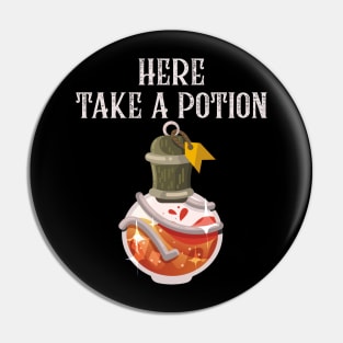 Take a Potion Heal Yourself Pin