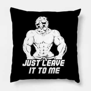 Leave it to me Pillow