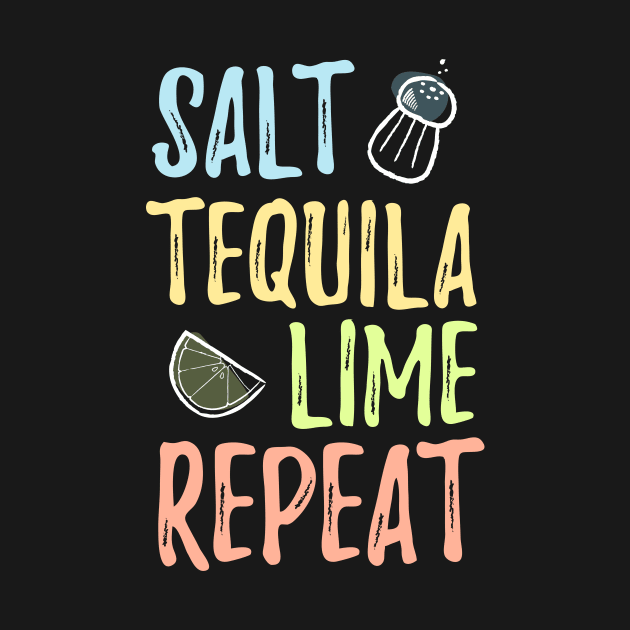 Salt, Tequila, Lime, Repeat - vintage design by verde