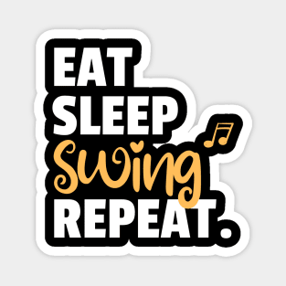 Eat. Sleep. Swing. Repeat. Magnet