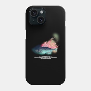 The fish doesn't think Phone Case