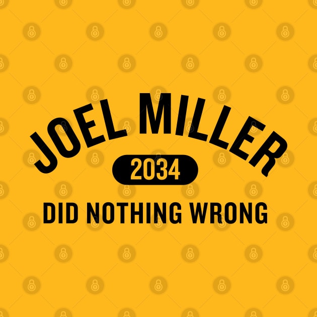 Joel Miller Did Nothing Wrong by Teessential