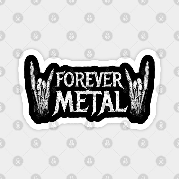 Forever metal Magnet by grimsoulart