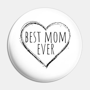 Best Mom Ever Pin