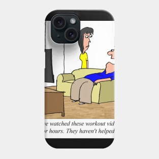 I've watched this workout videos for hours and it hasn't helped. Phone Case