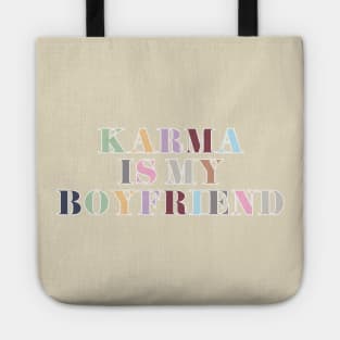 Karma Is My Boyfriend Tote