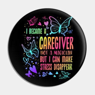 Caregiver Not A Magician But I Can Make Stress Disappear Pin