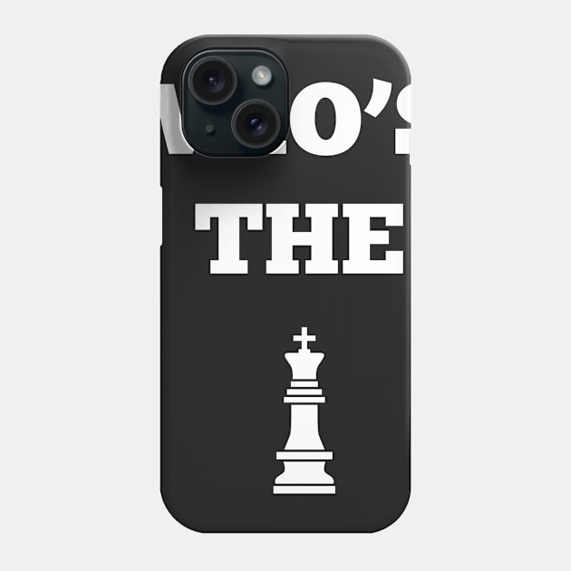 Who is the King? Chess Player Phone Case by vladocar