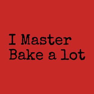 Master baker T-Shirt