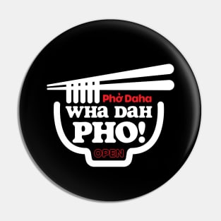 Wha Dah Pho? (Reversed) Pin