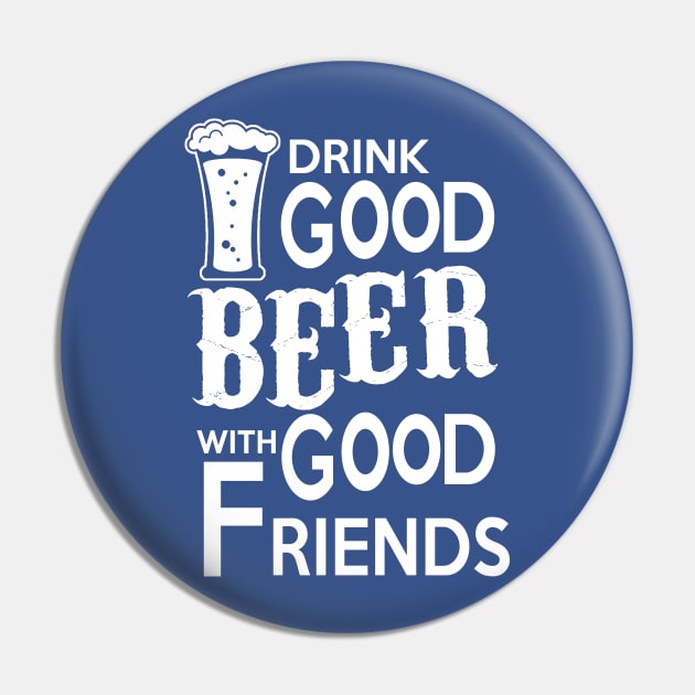 Drink beer with good friends Pin by skstring