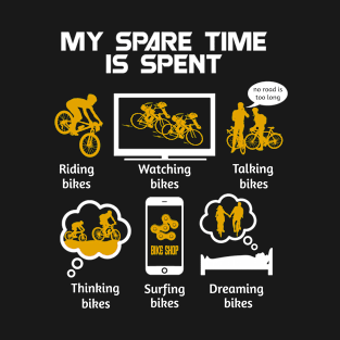 My Spare time is spent biking - Biking T-Shirt