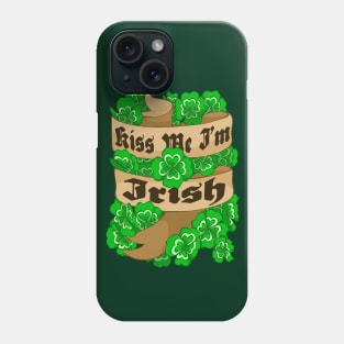 Kiss Me I'm Irish Phone Case