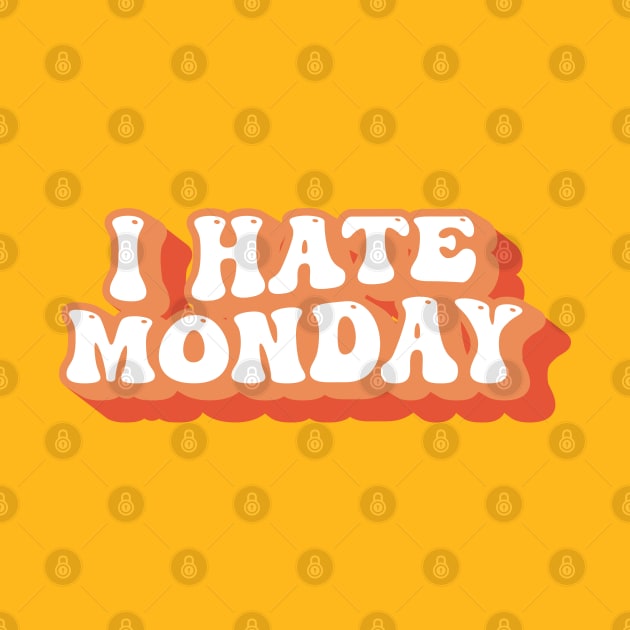 I Hate Monday Typography by syahrilution