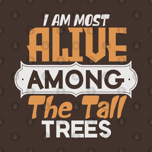 I am most alive among the tall trees by Dasart