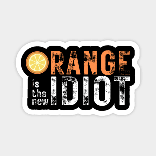 Orange-Is-The-New-Idiot Magnet