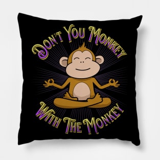 Don't Monkey With The Monkey Pillow