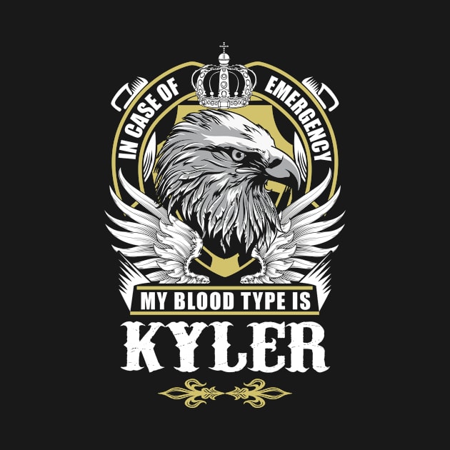 Kyler Name T Shirt - In Case Of Emergency My Blood Type Is Kyler Gift Item by AlyssiaAntonio7529