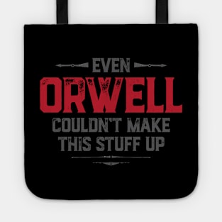 Even Orwell couldn't make this stuff up Tote