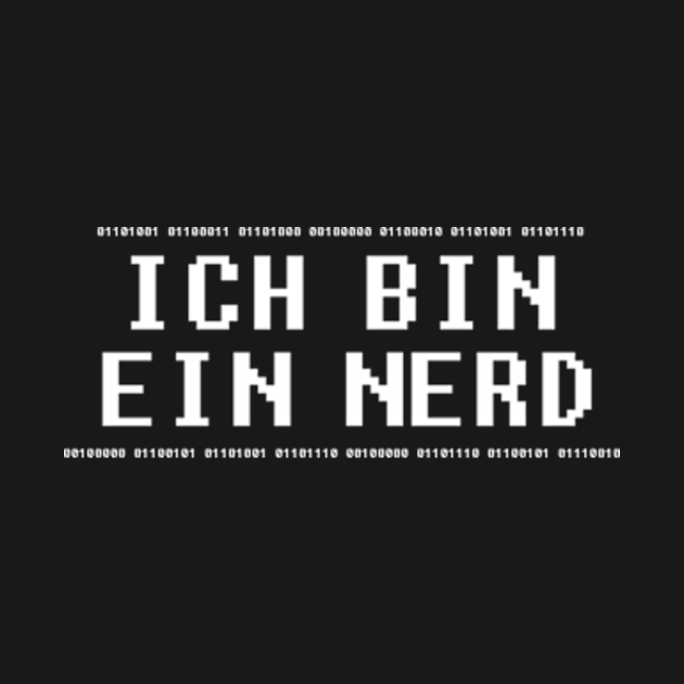 Ich Bin Ein Nerd Ich Bin Ein Nerd TShirt TeePublic