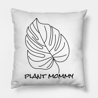 Plant Mommy Monstera Leaf Greenery Jungle Vibes Pillow