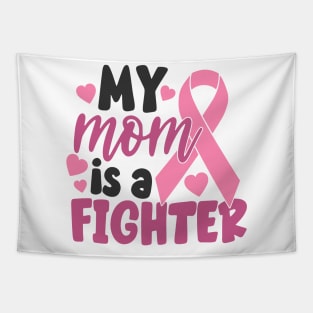 my mom is a fighter Tapestry