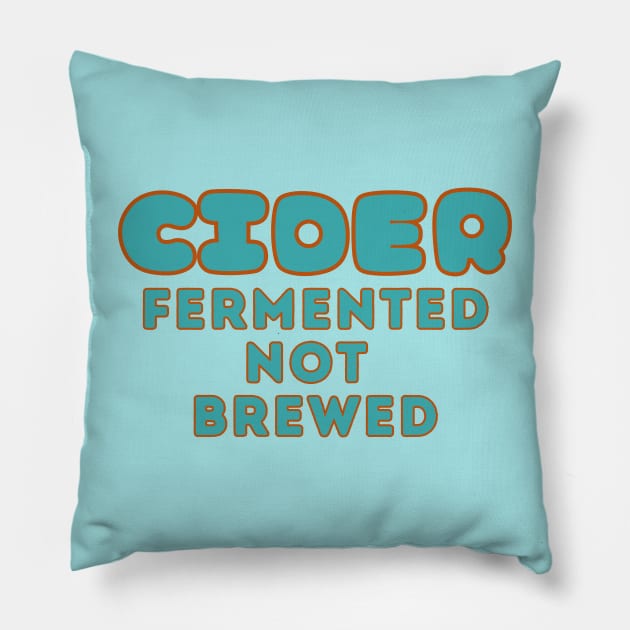 Cider - Fermented Not Brewed. Cider Fun Facts Aqua Style Pillow by SwagOMart