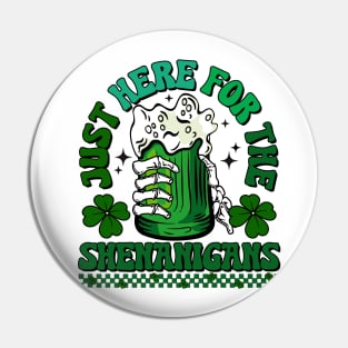 Just Here For The Shenanigans Funny  St Patrick's Day Pin